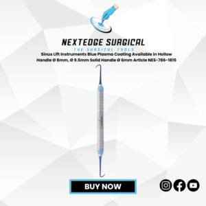 Sinus Lift Instruments Blue Plasma Coating Available in Hollow Handle Ø 8mm, Ø 9.5mm Solid Handle Ø 6mm Article NES-786-1815