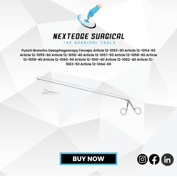Punch Broncho Oesophagoscopy Forceps Article 12-1053-40 Article 12-1054-50 Article 12-1055-60 Article 12-1056-40 Article 12-1057-50 Article 12-1058-60 Article 12-1059-40 Article 12-1060-50 Article 12-1061-60 Article 12-1062-40 Article 12-1063-50 Article 12-1064-60