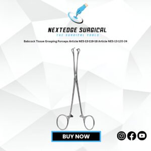 Babcock Tissue Grasping Forceps Article NES-13-119-18 Article NES-13-120-24
