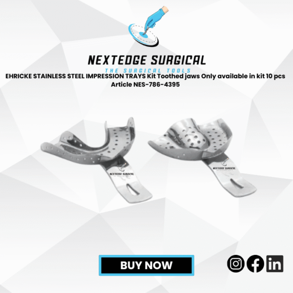 EHRICKE STAINLESS STEEL IMPRESSION TRAYS Kit Toothed jaws Only available in kit 10 pcs Article NES-786-4395